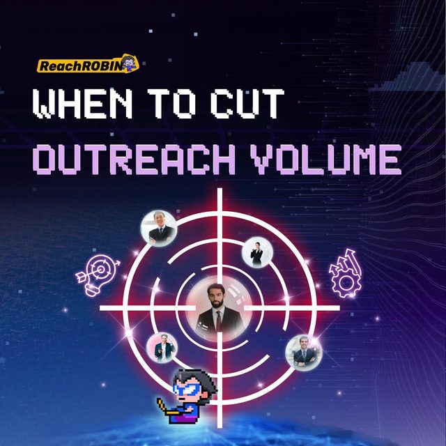 When to Cut Outreach Volume, slide 1 of 9